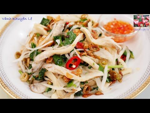 cach-lam-goi-nam-chay-giong-nhu-goi-ga-xe-phay-an-no-khong-lo-tang-ky-mon-chay-ngon-by-vanh-khuyen